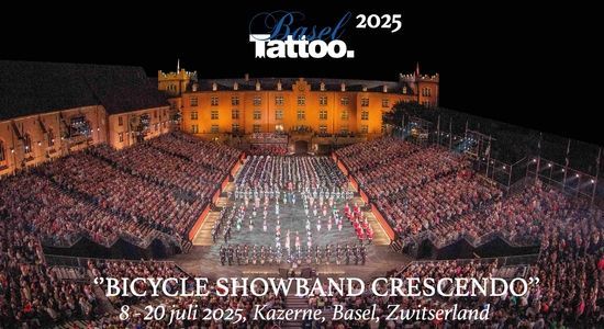 Deelname Basel Tattoo 2025 - Bicycle Showband Crescendo